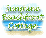 Sunshine Beachfront Cottage Sunshine Beachfront Cottage