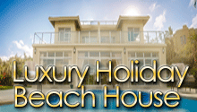 Luxury Holiday Beach House Luxury Holiday Beach House