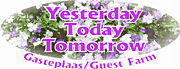 Yesterday Today Tomorrow Guest Farm Yesterday Today Tomorrow Guest Farm