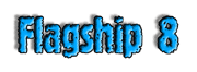 Flagship 8 Flagship 8
