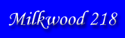 Milkwood 218 Milkwood 218