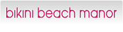 Bikini Beach Manor Bikini Beach Manor
