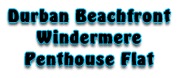 Durban Beachfront Windermere Penthouse Flat Durban Beachfront Windermere Penthouse Flat