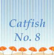 Catfish No. 8 Catfish No. 8